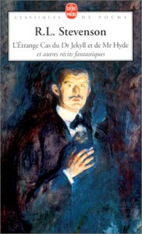 L'Etrange cas du Dr Jekyll et de M. Hyde et autres récits fantastiques