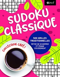 Collection Café Sudoku classique: 500 grilles traditionnelles