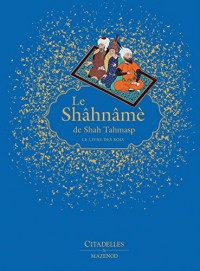 Shahname - Le livre des rois