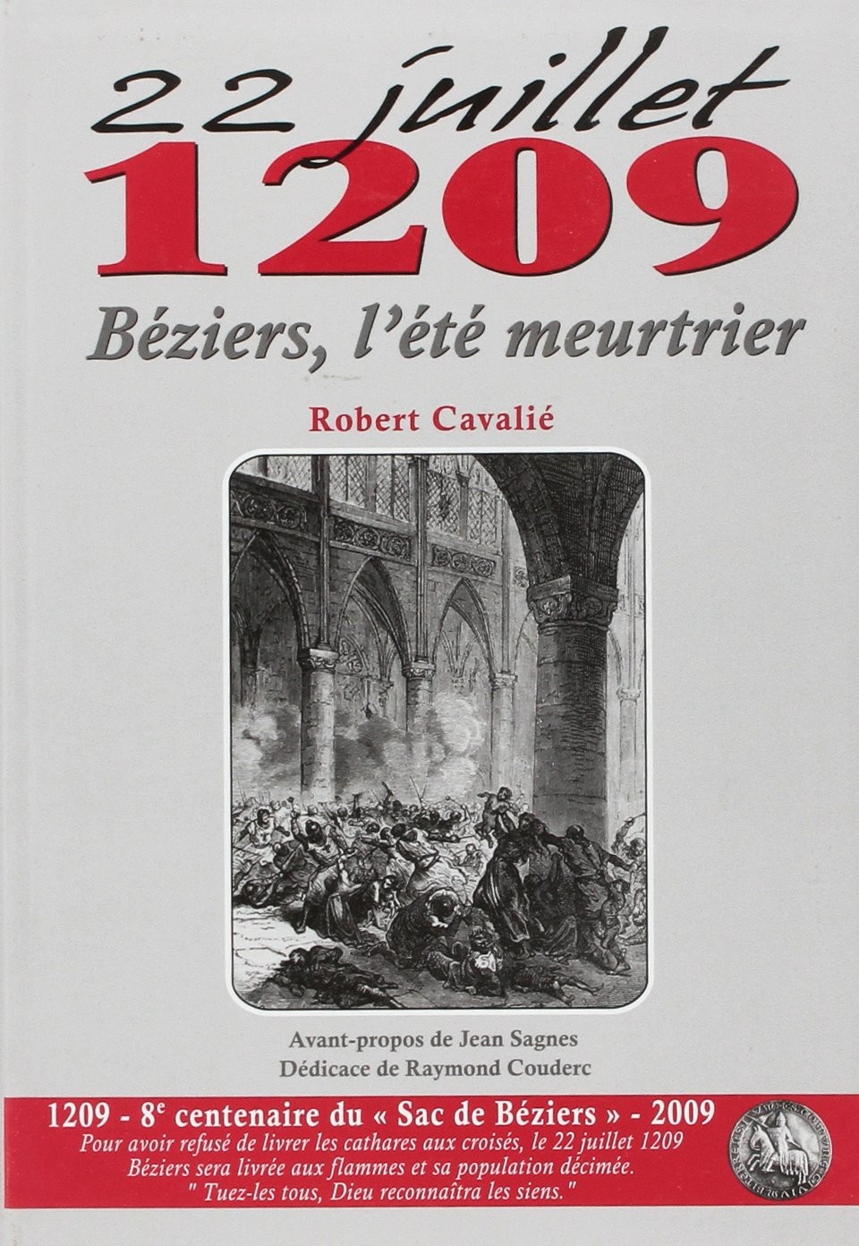 22 Juillet 1209 Beziers, l'Ete Meurtrier