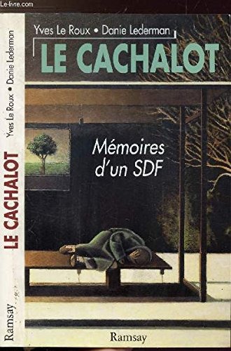 Le cachalot. Mémoires d'un SDF