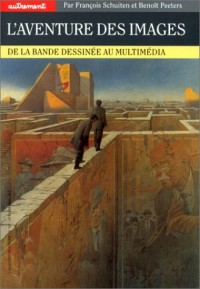 L'aventure des images. De la bande dessinée au multimédia