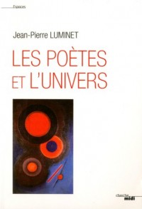 Les Poètes et l'univers (nouvelle édition)