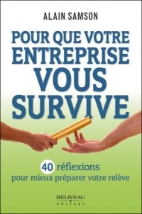 Pour que votre entreprise vous survive