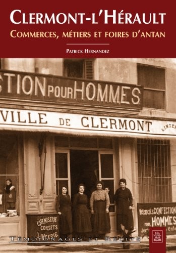 Clermont-lHérault - Commerces, métiers et foires dantan