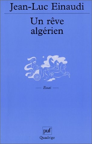 Un rêve algérien : Histoire de Lisette Vincent, une femme d'Algérie