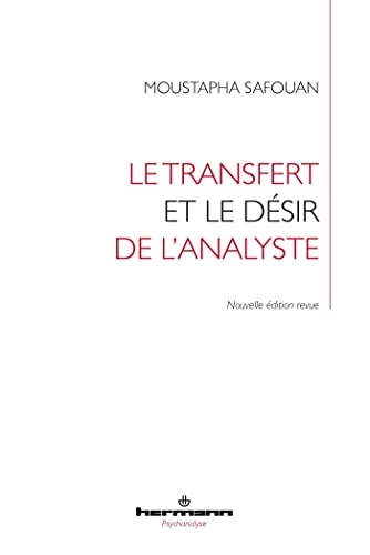 Le Transfert et le désir de l'analyste: Nouvelle édition