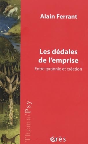 Les dédales de l'emprise: Entre tyrannie et création