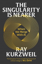 The Singularity is Nearer: When We Merge with Computers