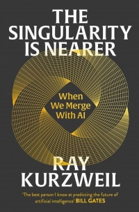 The Singularity is Nearer: When We Merge with Computers