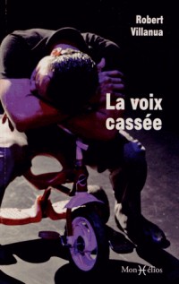 LA VOIX CASSEE