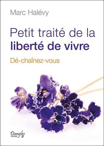 Petit traité de la liberté de vivre