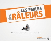 Les perles des râleurs