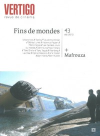 Vertigo, N° 43, Eté 2012 : Fins de mondes / Mafrouza