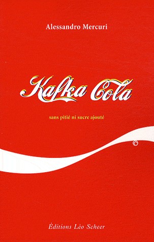 Kafka Cola : Sans pitié ni sucre ajouté