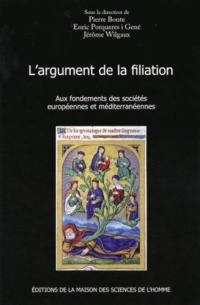 L'argument de la filiation : Aux fondements des sociétés européennes et méditerranéennes