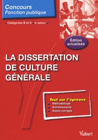 La Dissertation de culture générale - Catégories A et B - Entrainement