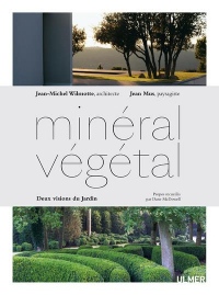 Minéral-Végétal - Deux visions du jardin