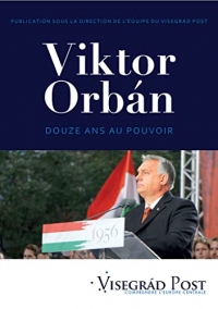 Viktor Orbán: Douze ans au pouvoir