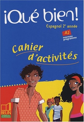 Espagnol 2e année Que bien! : Cahier d'activités