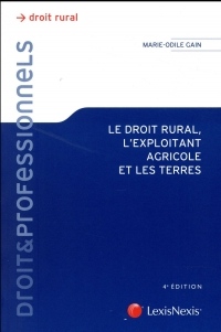 Le droit rural, l'exploitation agricole et les terres