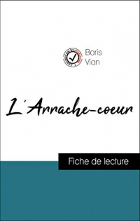 Analyse de l'œuvre : L'Arrache-coeur (résumé et fiche de lecture plébiscités par les enseignants sur fichedelecture.fr)