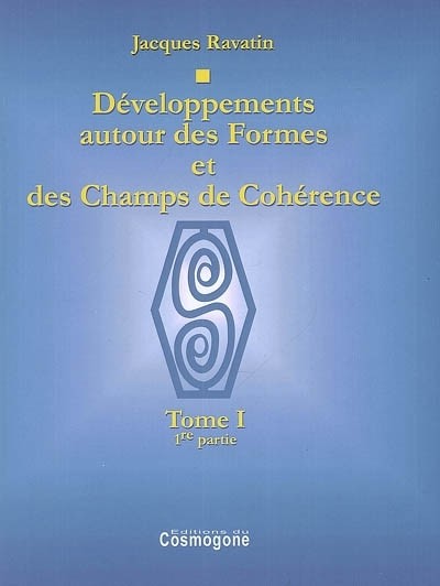 Développements autour des Formes et des Champs de Cohérence : 2 volumes