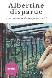 Albertine Disparue: Le sixième tome de À la recherche du temps perdu de Marcel Proust (texte intégral)