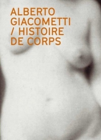 Alberto Giacometti Histoire de Corps