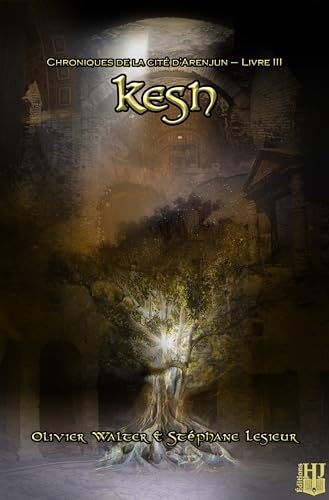 Kesh (Chroniques de la cité d’Arenjun - Livre III)