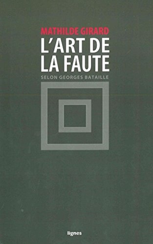 L'art de la faute : Selon Georges Bataille