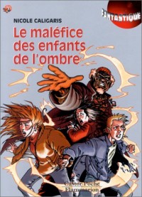 Le Maléfice des enfants de l'ombre