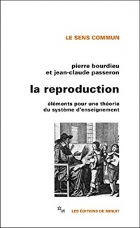 La Reproduction: Éléments pour une théorie du système d'enseignement (Le sens commun)