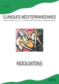 Cliniques méditerranéennes 107 - Quelques figures cliniques de la radicalisation