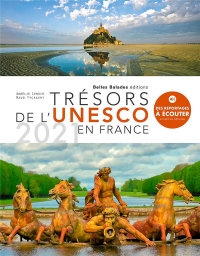 Tresors de l'Unesco en France : le Patrimoine 2021