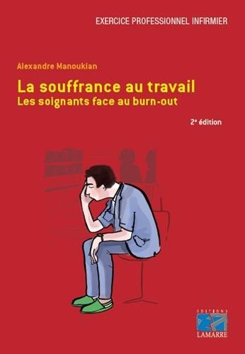 La souffrance au travail: Les soignants face au burn-out.