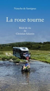 La roue tourne: Récit de vie de Christian Salamin