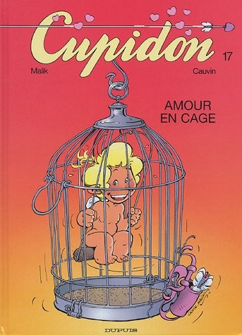 Cupidon, Tome 17 : Amour en cage