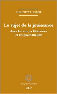 Le sujet de la jouissance dans les arts, la littérature et en psychanalyse