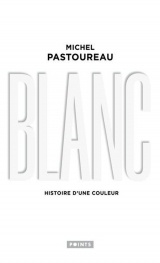 Blanc: Histoire d'une couleur [Poche]