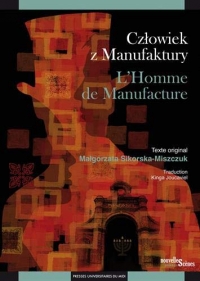 L'homme de manufacture : Edition bilingue français-polonais
