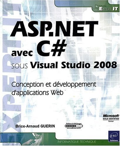 ASP.NET avec C# sous Visual Studio 2008 - Conception et développement d'applications Web