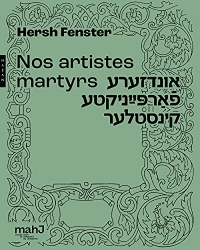 Nos artistes martyrs par Hersch Fenster