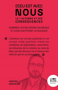 Dieu est avec nous !: Comment les religions islamique et juive justifient la violence