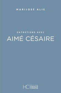 Entretiens avec Aimé Césaire