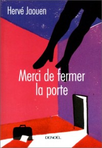 Merci de fermer la porte