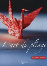 L'art du pliage : 50 modèles d'origami