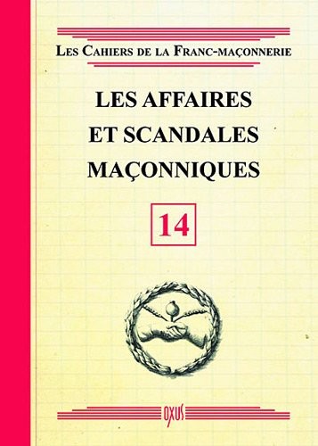 Les affaires et scandales maçonniques - Livret 14