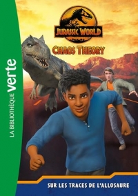 Jurassic World, la théorie du chaos 01 - Sur les traces de l'allosaure