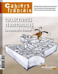 Collectivités territoriales - La nouvelle donne (Cahiers français n°391)